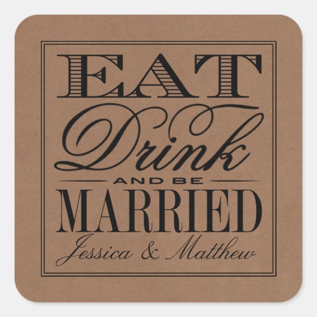 Eat, Drink & Be Married Rustic Kraft Wedding Square Sticker (Front)
