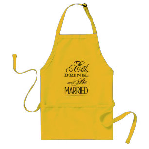 Eat, Drink, Be Married Standard Apron