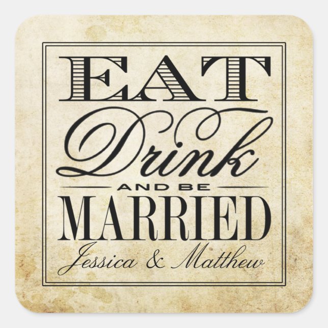 Eat, Drink & Be Married Vintage Wedding Square Sticker (Front)