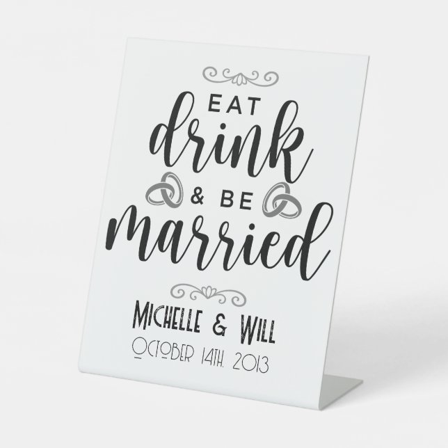 Eat Drink & Be Married Wedding Custom Pedestal Sig Pedestal Sign (Front)
