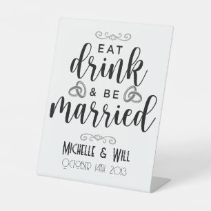 Eat Drink & Be Married Wedding Custom Pedestal Sig Sign