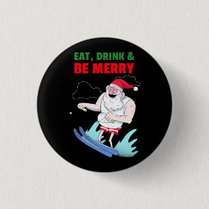 Eat, Drink & Be Merry Christmas 3 Cm Round Badge