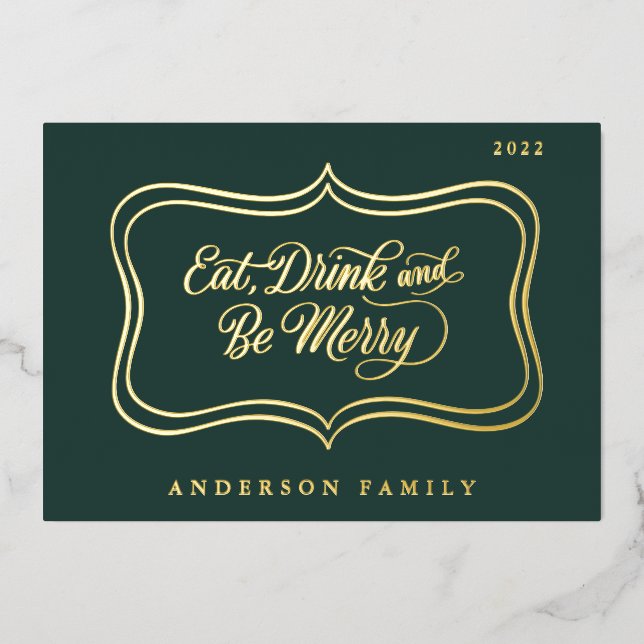 Eat Drink & be Merry Christmas Classic Gold Frame Foil Holiday Card (Front)
