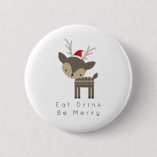 Eat Drink Be Merry Christmas Deer In Red Santa Hat 6 Cm Round Badge
