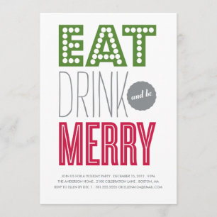 EAT DRINK & BE MERRY   HOLIDAY INVITATION