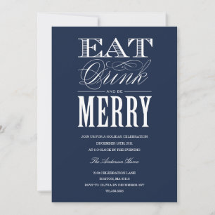 EAT, DRINK & BE MERRY   HOLIDAY PARTY INVITATION