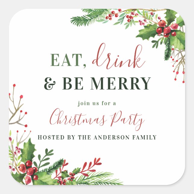 Eat, Drink & Be Merry | Holly Christmas Party Square Sticker (Front)