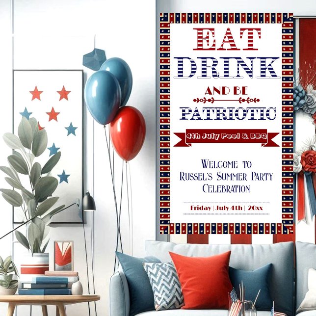 Eat Drink & Be Patriotic 4th July Pool & BBQ Party Banner (Eat Drink & Be Patriotic 4th July Pool & BBQ Party Banner)