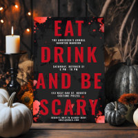 EAT DRINK & BE SCARY Bloody Adult Halloween Invite