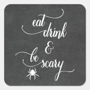 Eat Drink Be Scary Chalkboard Funny Halloween Square Sticker