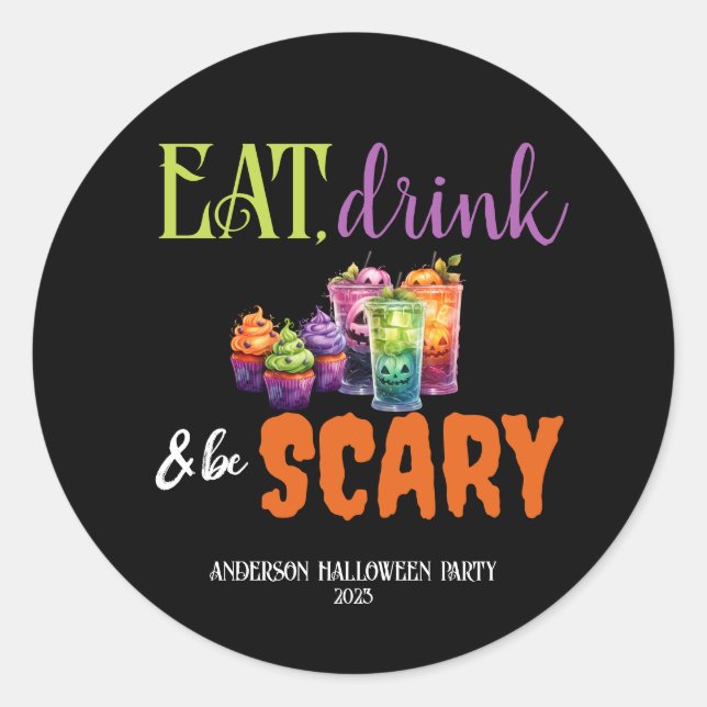 Eat, Drink & Be Scary Halloween Party Neon Retro Classic Round Sticker (Front)