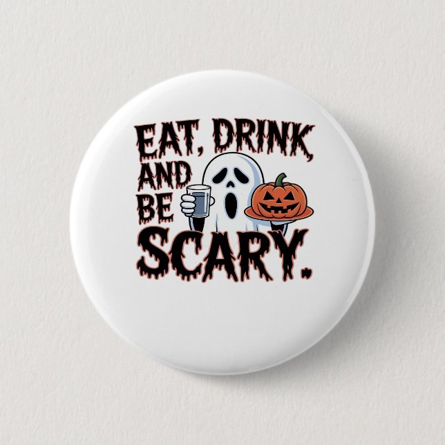 Eat Drink Be Scary Halloween Pumpkin Creative Styl 6 Cm Round Badge (Front)