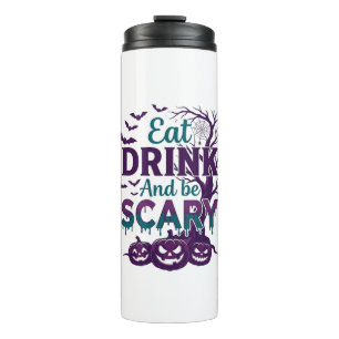 Eat Drink Be Scary Halloween Spooky Tree Pumpkins_ Thermal Tumbler