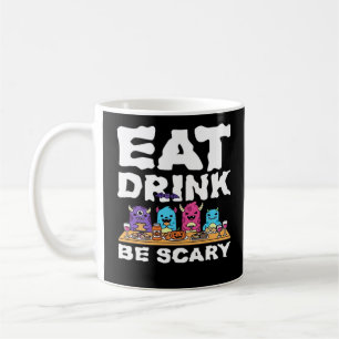Eat Drink Be Scary Monster Halloween Coffee Mug