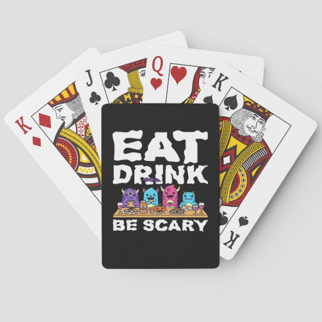 Eat Drink Be Scary Monster Halloween Playing Cards (Back)