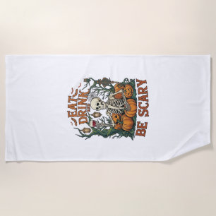 Eat Drink Be Scary Skeleton Halloween Pumpkins_1 Beach Towel