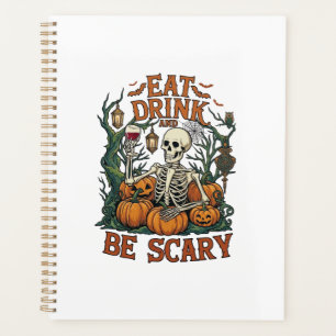 Eat Drink Be Scary Skeleton Halloween Pumpkins_1 Planner