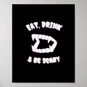 Eat Drink Be Scary Vampire Minimalist Poster