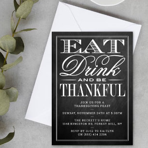 Eat, Drink & Be Thankful Chalkboard Thanksgiving Invitation