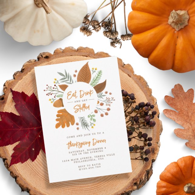 Eat, Drink Get Stuffed Autumn Thanksgiving Dinner  Invitation (Creator Uploaded)