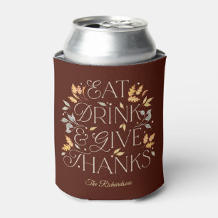 Eat Drink Give Thanks Thanksgiving Can Cooler