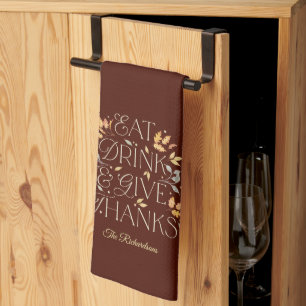 Eat Drink Give Thanks Thanksgiving Kitchen Towel