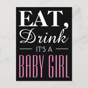 Eat, Drink It's a Baby Girl, Baby Announcement