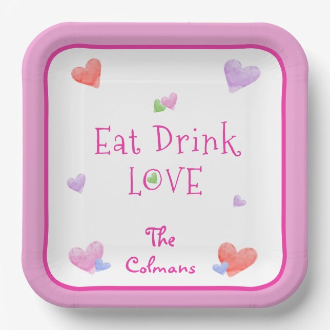 EAT DRINK LOVE Valentines Fun Watercolor Hearts Paper Plate (Front)