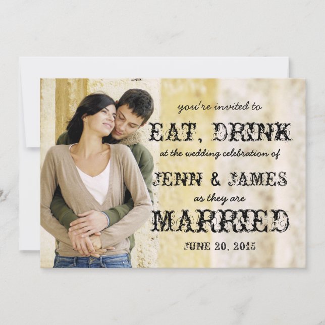 Eat Drink Married Rustic Photo Wedding Invitation (Front)