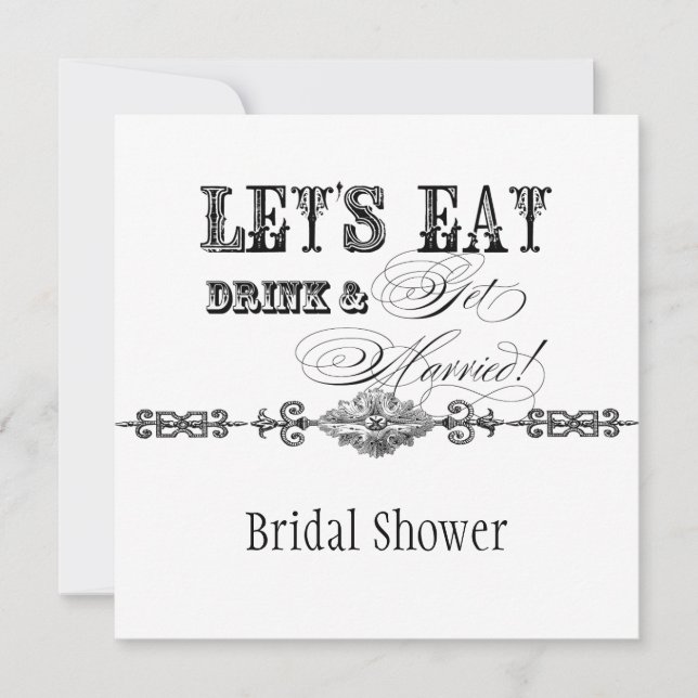 Eat, Drink n Get Married Bridal Shower Invitation (Front)