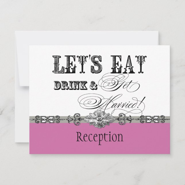 Eat, Drink n Get Married Formal Reception Invite (Front)