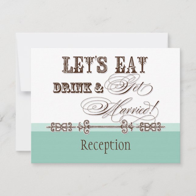 Eat, Drink n Get Married Formal Reception Invite (Front)