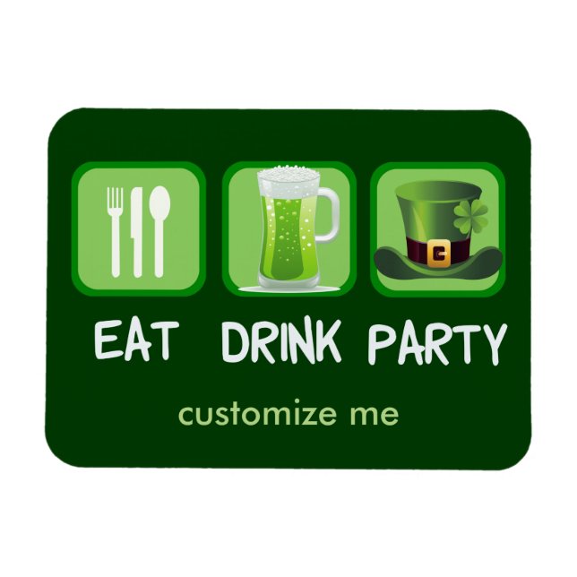 Eat Drink Party Funny St. Patrick's Day Magnet (Horizontal)