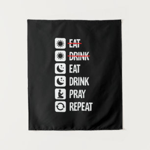 Eat Drink Pray Repeat - Mode On Tapestry