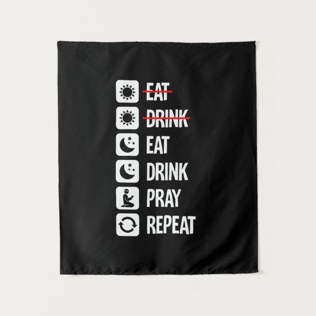 Eat Drink Pray Repeat - Mode On Tapestry (Front)