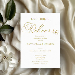 Eat Drink Rehearse Gold Foil Rehearsal Dinner Invitation