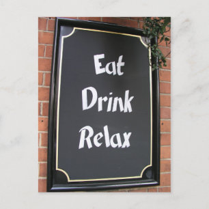 Eat Drink Relax food sign Postcard