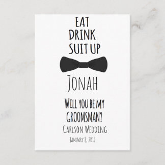 Eat Drink Suit Up Will You be My Groomsman Invite