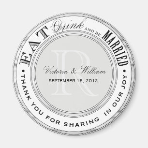 EAT, DRINK WEDDING MAGNET