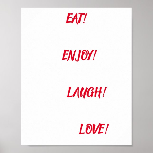 EAT! ENJOY! LAUGH! LOVE! Quote Poster (Front)