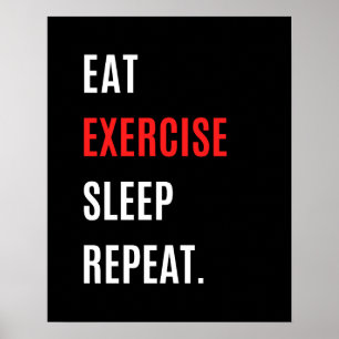 Eat exercise sleep repeat, Gym motivational quote Poster