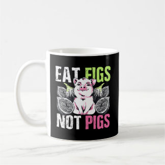 Eat Figs Not Pigs Vegan Herbivore Pun Quote Coffee Mug