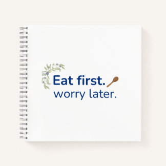 Eat First. Worry Later Journal | Funny Food Gift