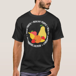 Eat fresh stay healthy T-Shirt