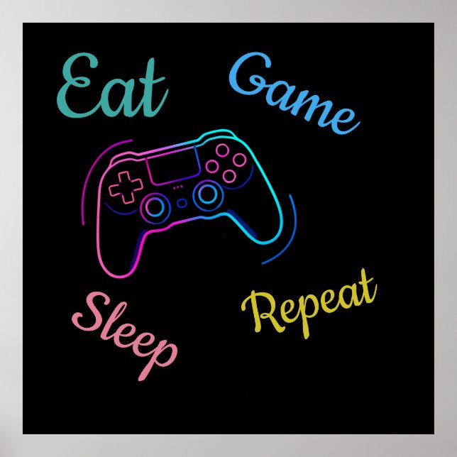 Eat Game Sleep Repeat | Neon Gamer Customisable Ty Poster (Front)