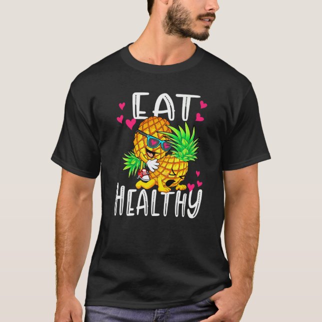 Eat Healthy funny Valentines Day Pineapple love co T-Shirt (Front)