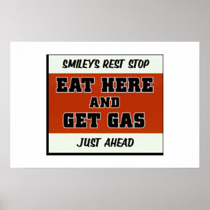Eat Here and Get Gas Poster