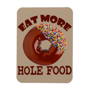 Eat Hole Food Magnet
