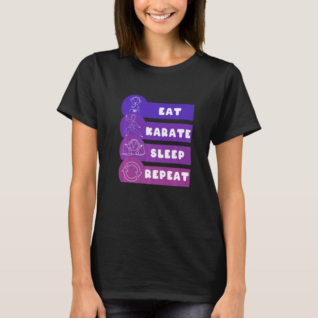 Eat Karate Sleep Repeat   T-Shirt (Front)