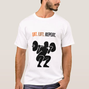 Eat. Lift. Repeat. T-Shirt